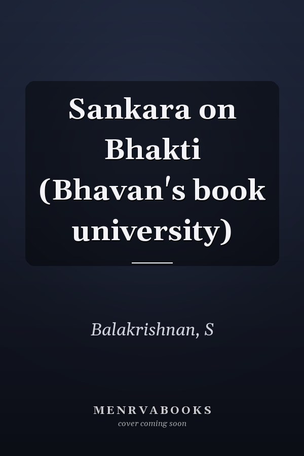 Sankara on Bhakti (Bhavan's book university)