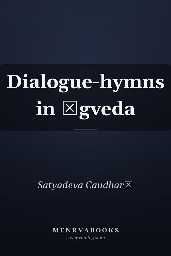 Dialogue-hymns in Ṛgveda