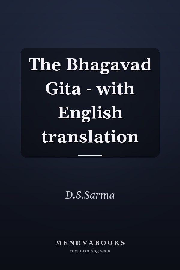 The Bhagavad Gita - with English translation