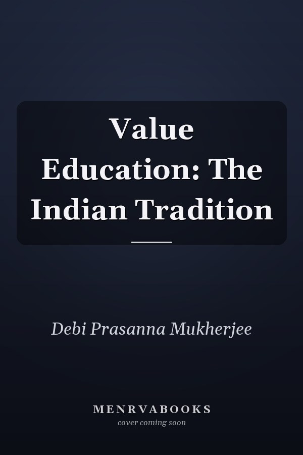 Value Education: The Indian Tradition