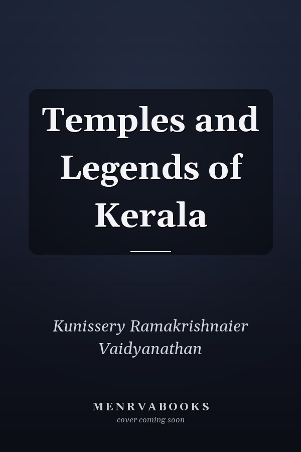 Temples and Legends of Kerala