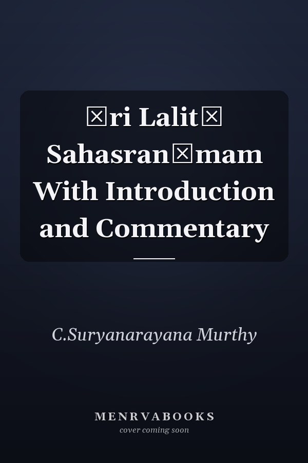Śri Lalitā Sahasranāmam With Introduction and Commentary