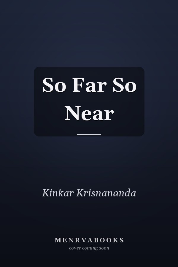 So Far So Near