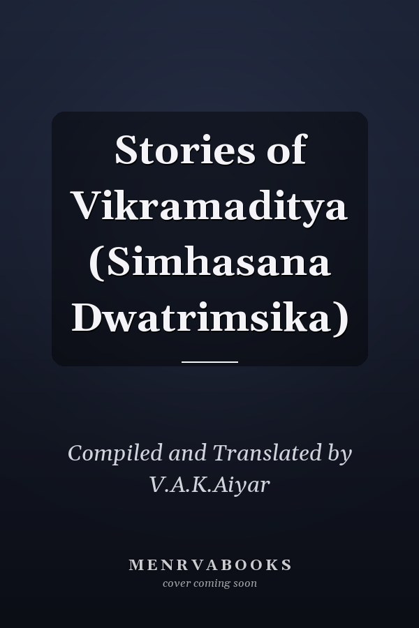 Stories of Vikramaditya (Simhasana Dwatrimsika)