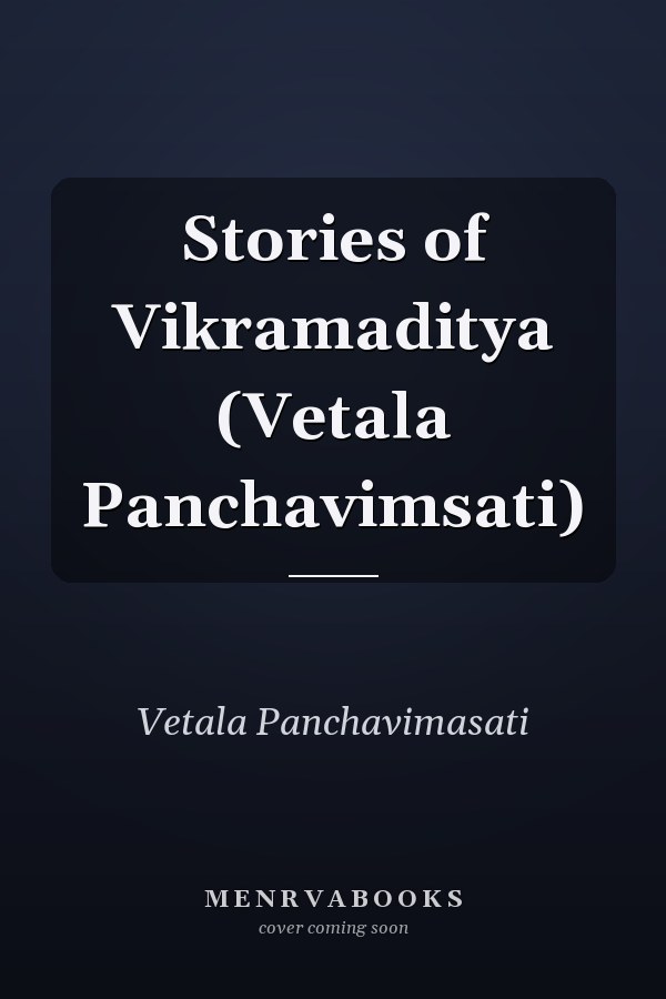 Stories of Vikramaditya (Vetala Panchavimsati)