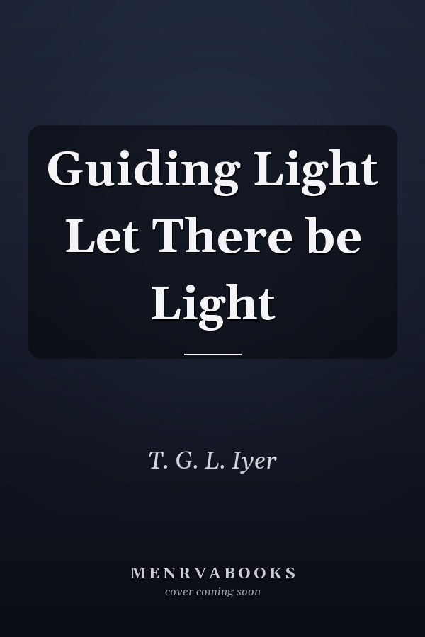 Guiding Light Let There be Light