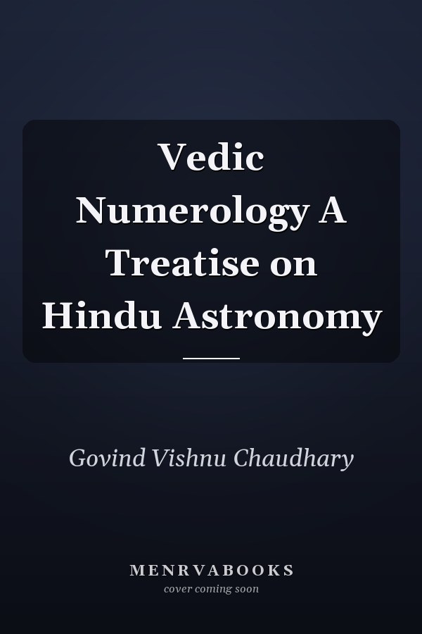 Vedic Numerology A Treatise on Hindu Astronomy
