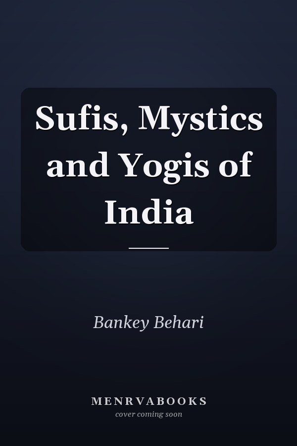 Sufis, Mystics and Yogis of India
