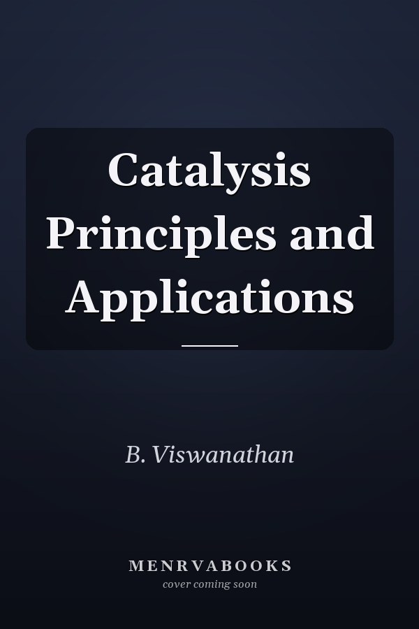 Catalysis Principles and Applications