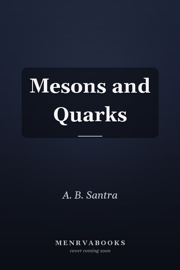 Mesons and Quarks