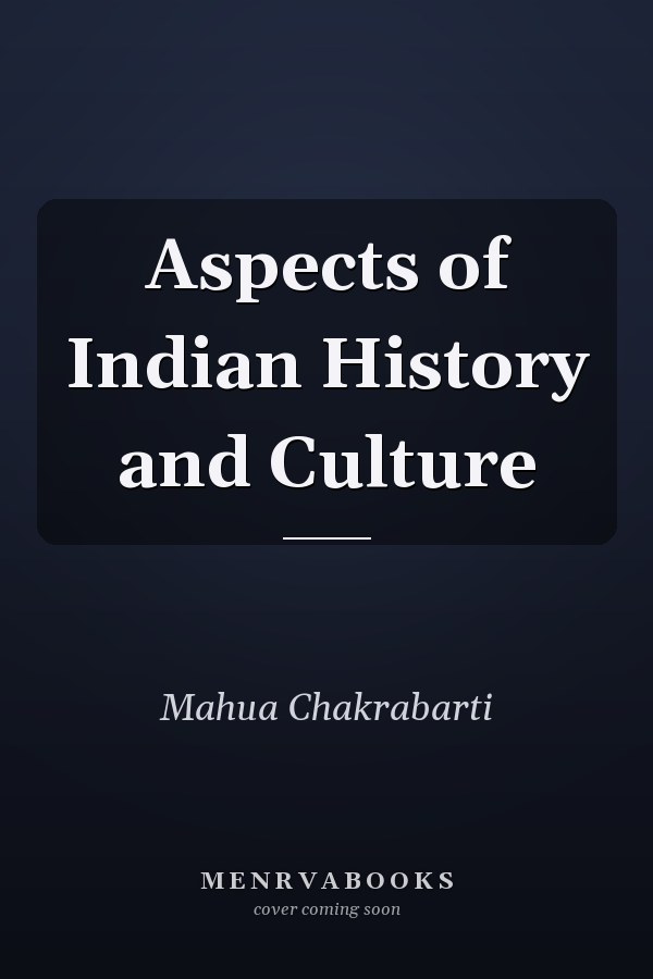 Aspects of Indian History and Culture