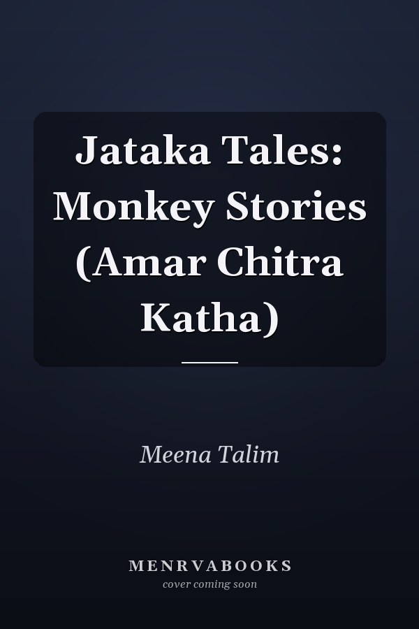 Jataka Tales: Monkey Stories (Amar Chitra Katha)