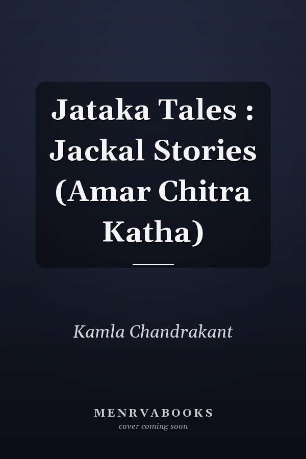 Jataka Tales : Jackal Stories (Amar Chitra Katha)