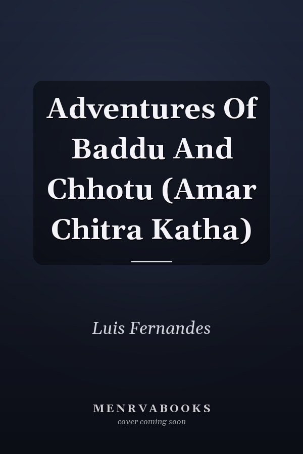 Adventures Of Baddu And Chhotu (Amar Chitra Katha)