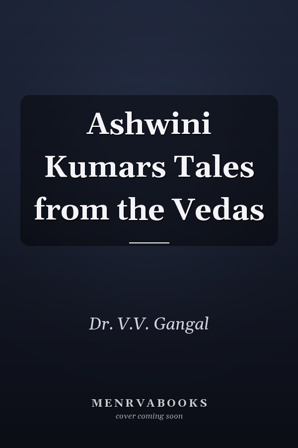 Ashwini Kumars Tales from the Vedas