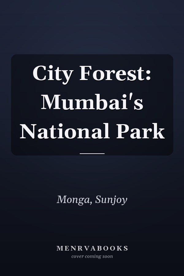 City Forest: Mumbai's National Park