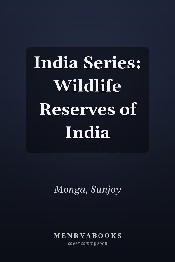 India Series: Wildlife Reserves of India