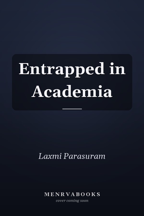 Entrapped in Academia