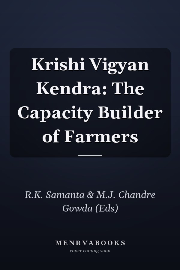 Krishi Vigyan Kendra: The Capacity Builder of Farmers