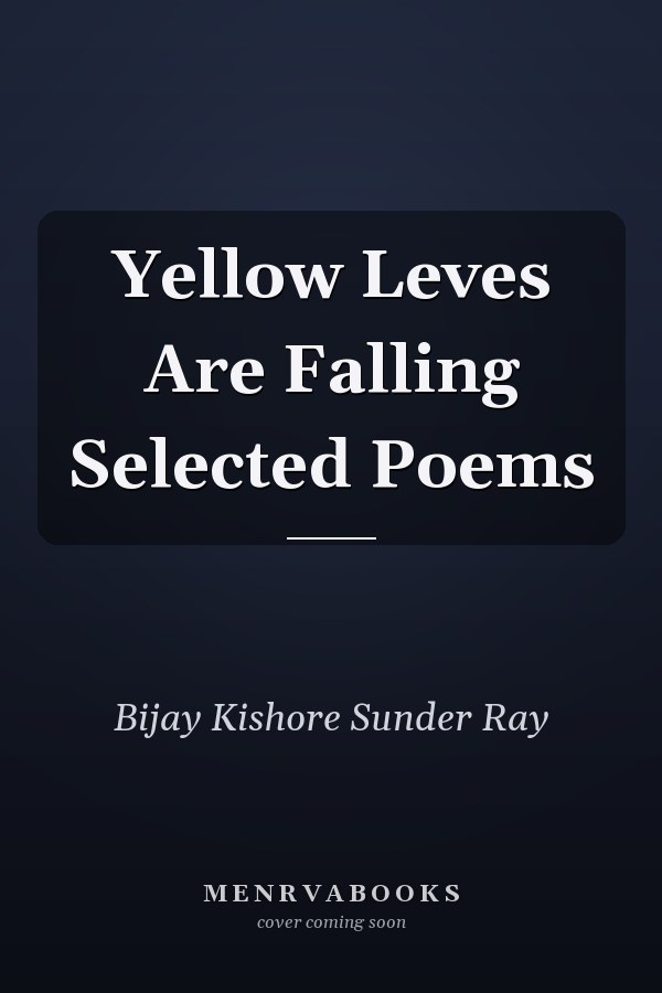 Yellow Leves Are Falling Selected Poems