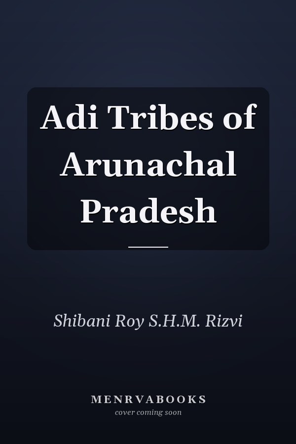 Adi Tribes of Arunachal Pradesh
