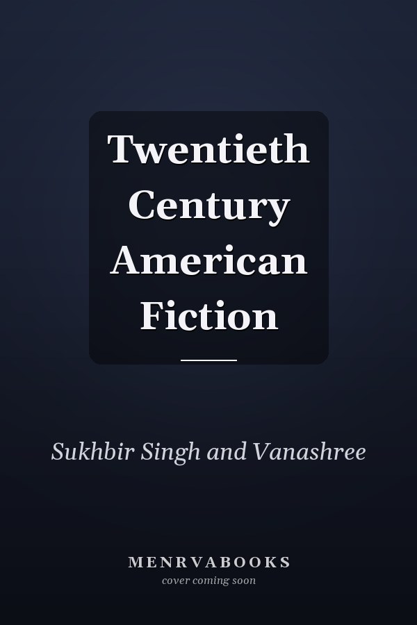 Twentieth Century American Fiction