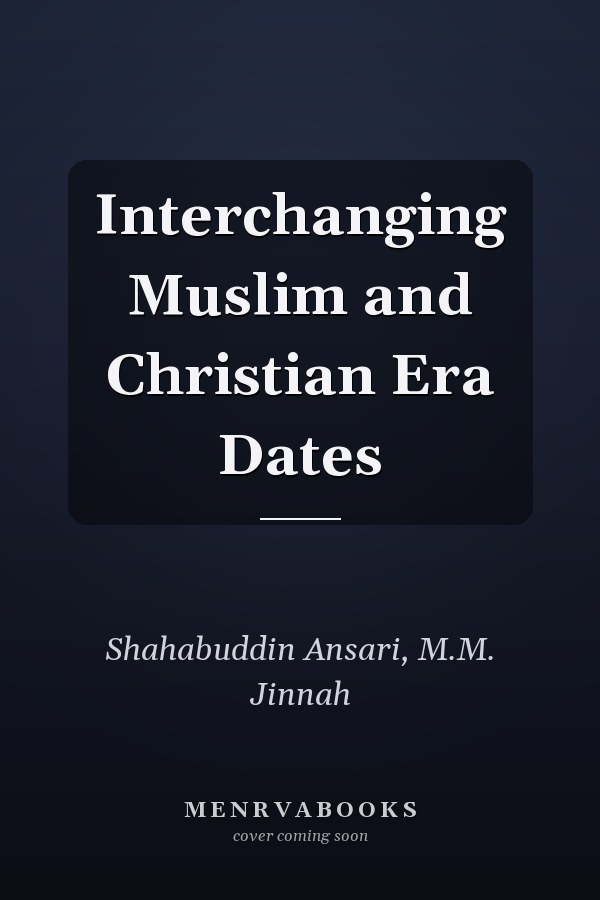 Interchanging Muslim and Christian Era Dates