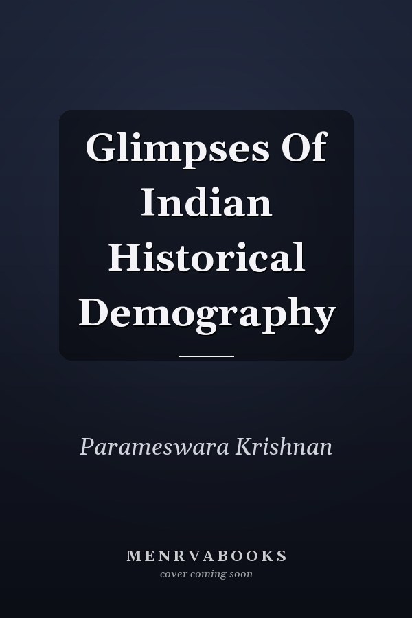 Glimpses Of Indian Historical Demography
