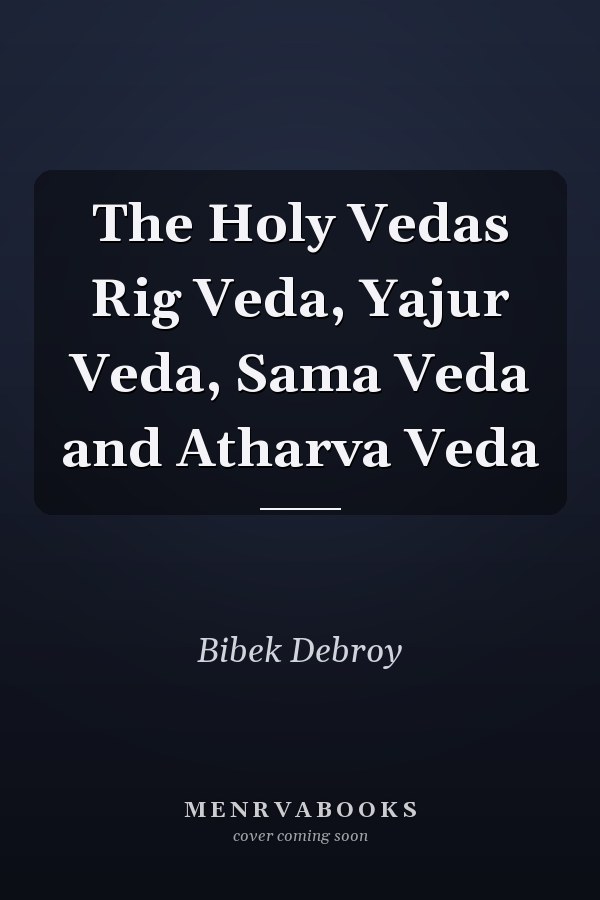 The Holy Vedas Rig Veda, Yajur Veda, Sama Veda and Atharva Veda