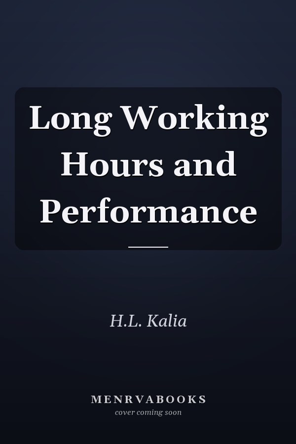 Long Working Hours and Performance