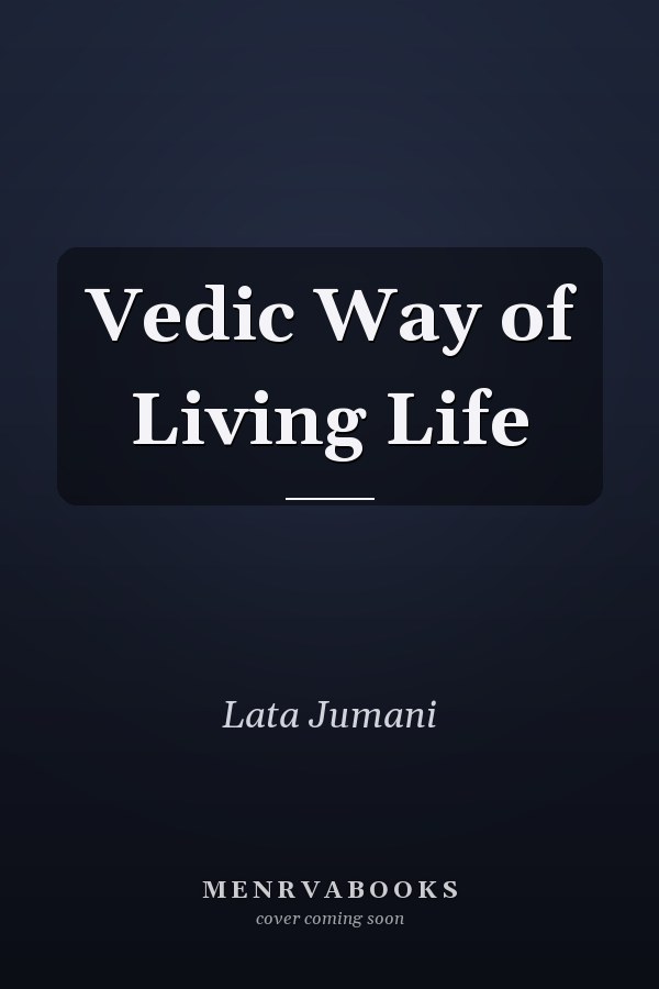 Vedic Way of Living Life