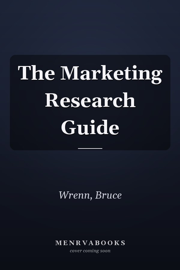 The Marketing Research Guide