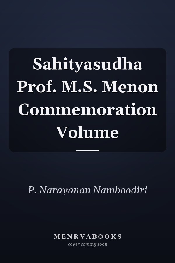 Sahityasudha Prof. M.S. Menon Commemoration Volume
