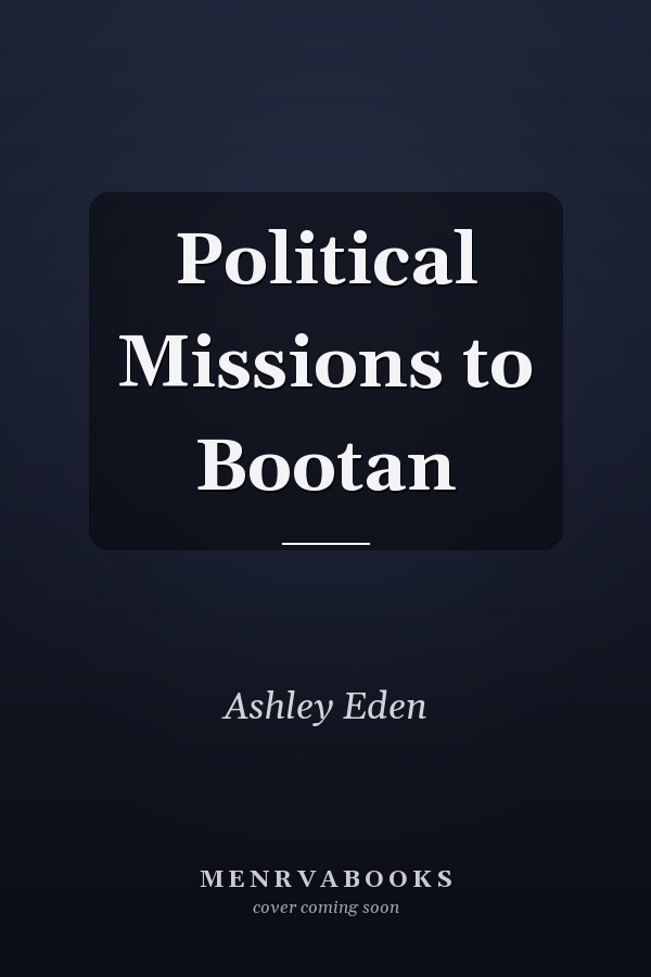 Political Missions to Bootan