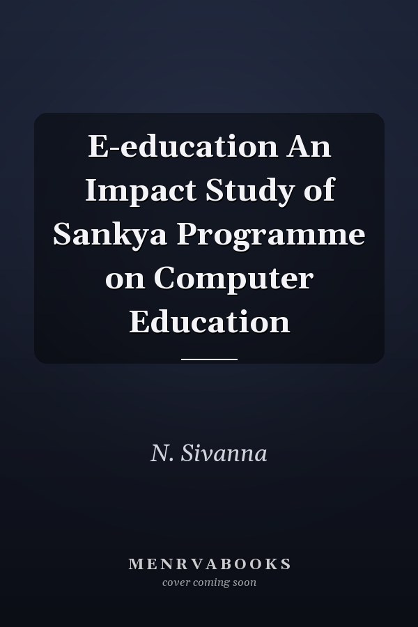 E-education An Impact Study of Sankya Programme on Computer Education