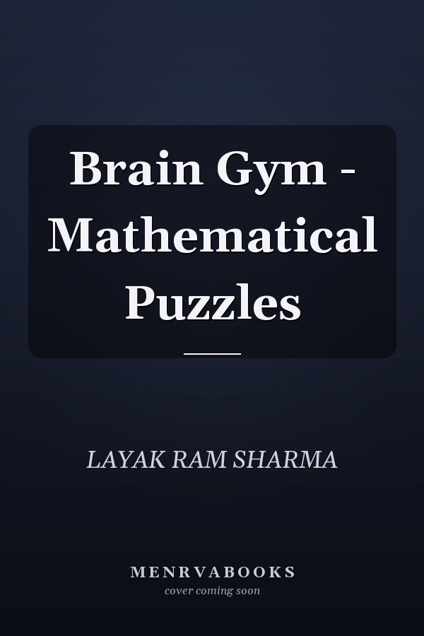 Brain Gym - Mathematical Puzzles