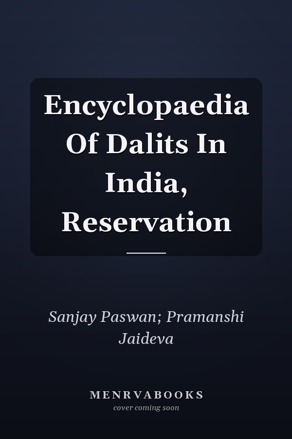 Encyclopaedia Of Dalits In India, Reservation