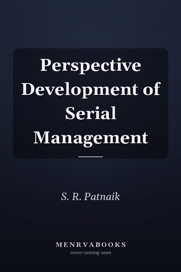 Perspective Development of Serial Management