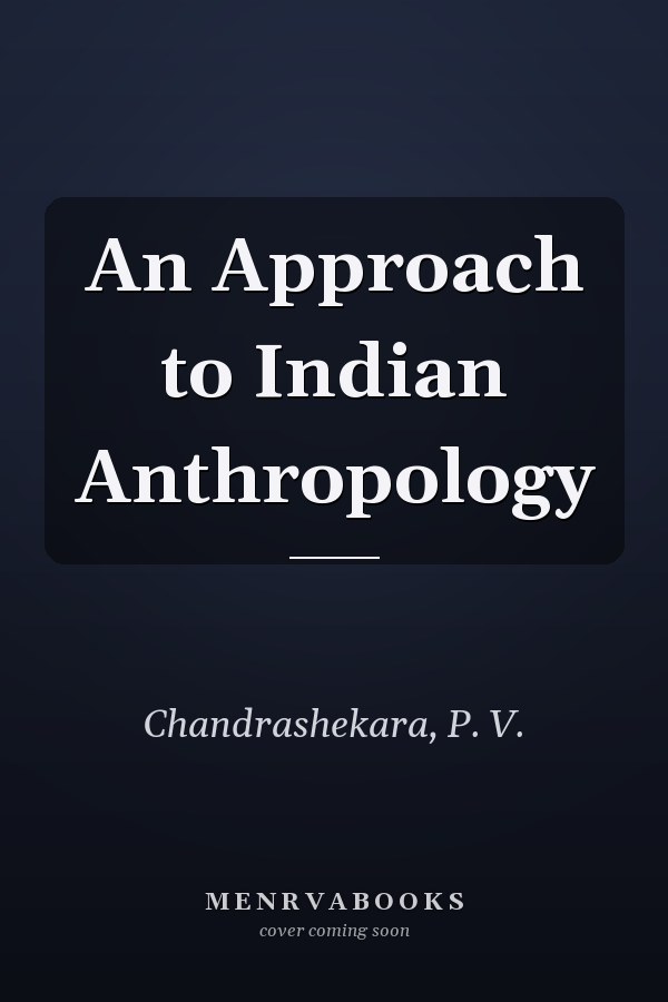 An Approach to Indian Anthropology