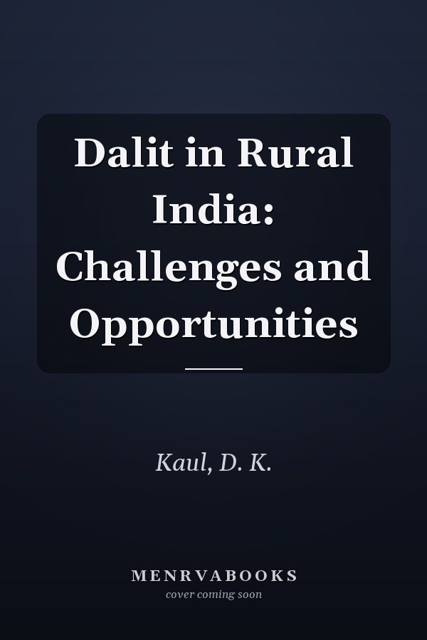 Dalit in Rural India: Challenges and Opportunities