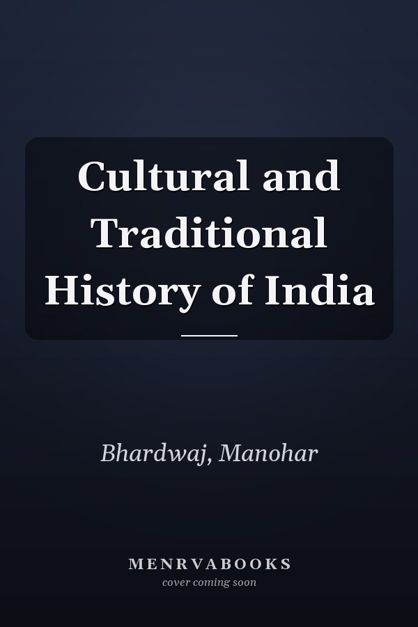 Cultural and Traditional History of India