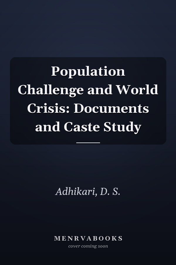 Population Challenge and World Crisis: Documents and Caste Study