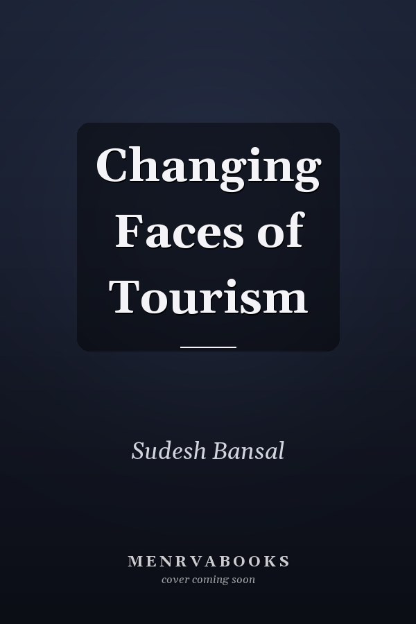 Changing Faces of Tourism