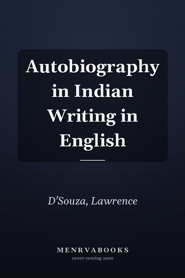 Autobiography in Indian Writing in English