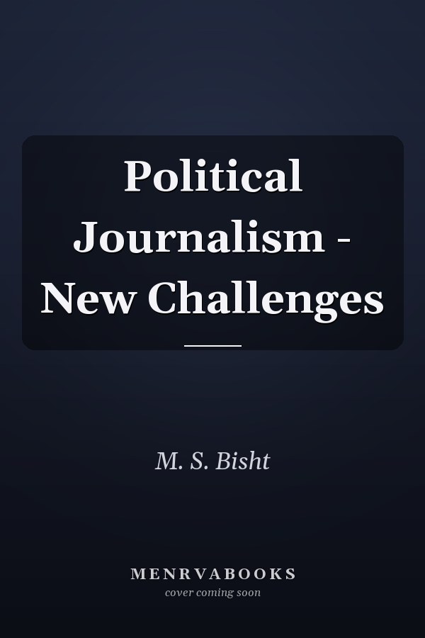 Political Journalism - New Challenges