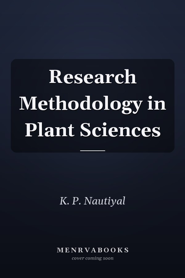 Research Methodology in Plant Sciences