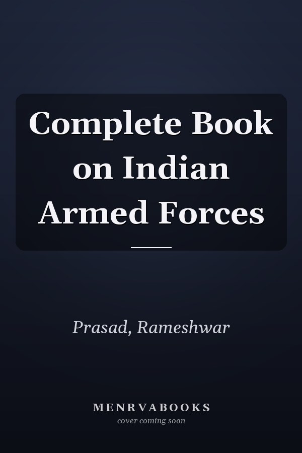 Complete Book on Indian Armed Forces