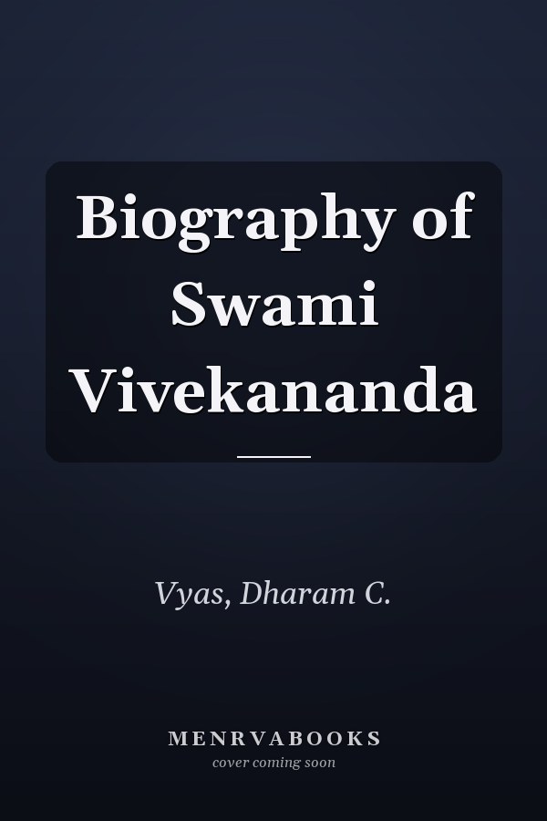Biography of Swami Vivekananda