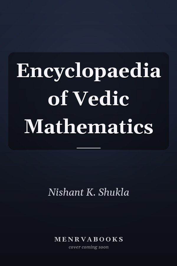 Encyclopaedia of Vedic Mathematics