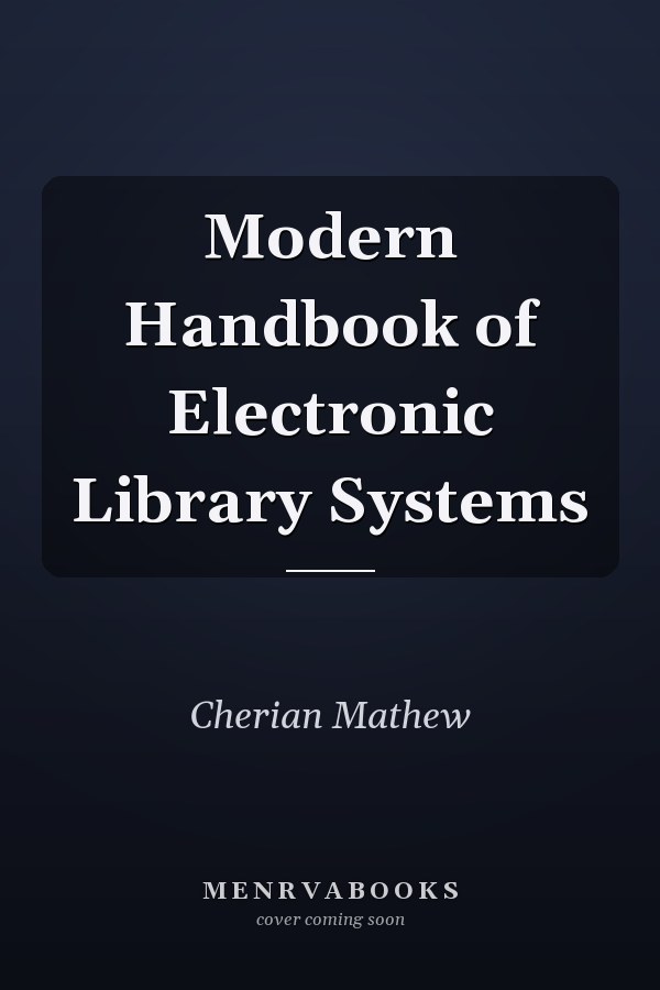 Modern Handbook of Electronic Library Systems
